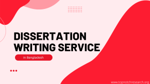 Dissertation Writing Service in Bangladesh