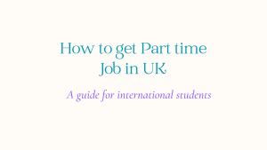How to Find Part-Time Jobs in the UK: A Guide for International Students